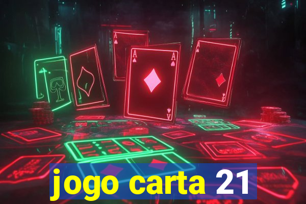 jogo carta 21