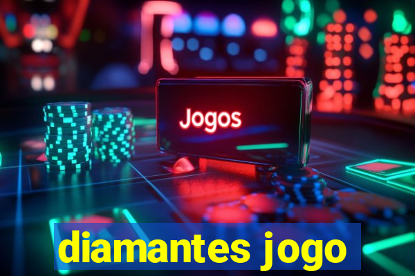 diamantes jogo