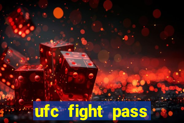 ufc fight pass assistir online