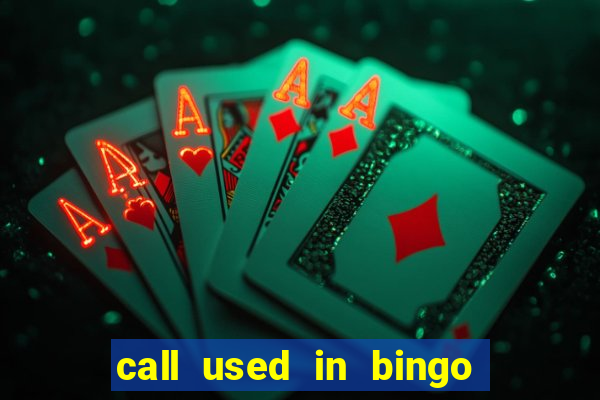 call used in bingo for number one