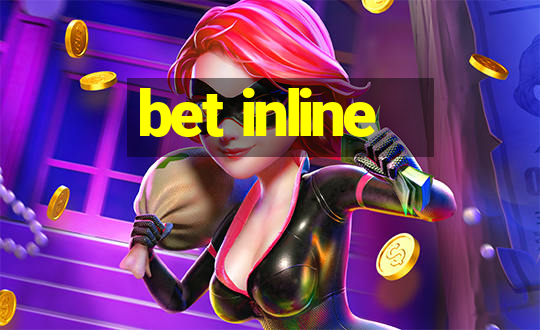 bet inline