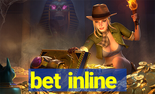 bet inline