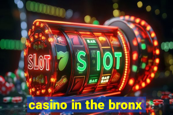 casino in the bronx