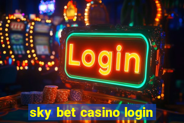 sky bet casino login