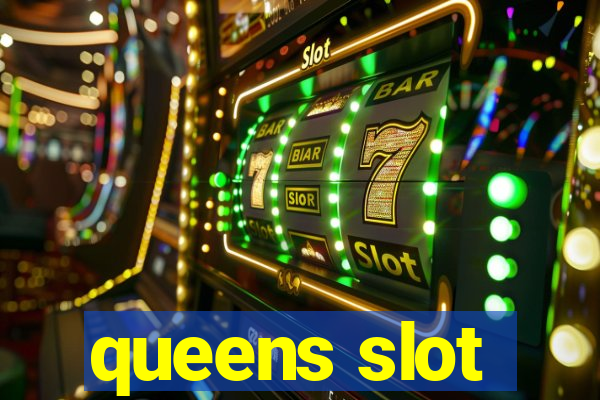 queens slot