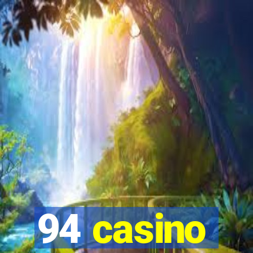 94 casino