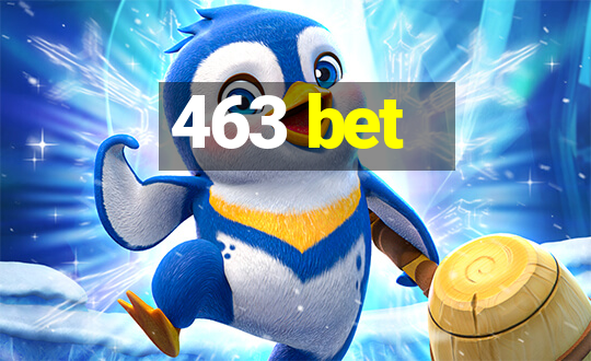 463 bet