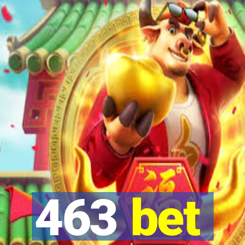 463 bet