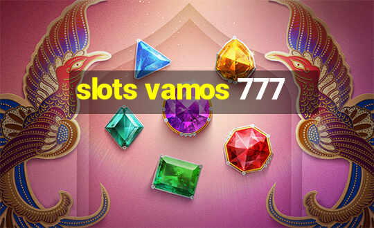 slots vamos 777