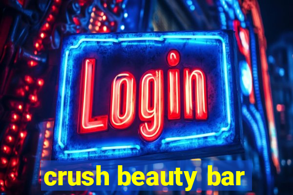 crush beauty bar