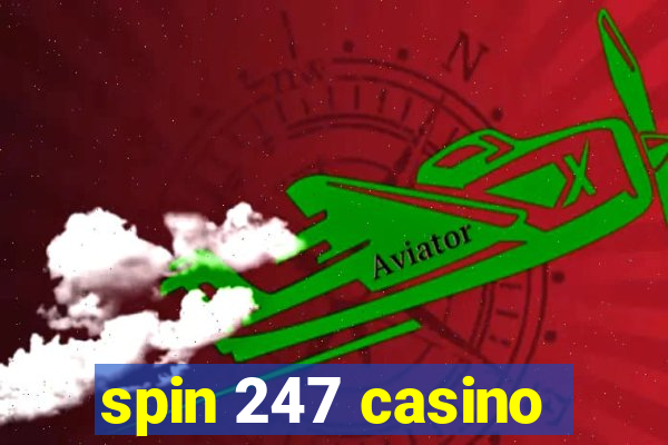 spin 247 casino