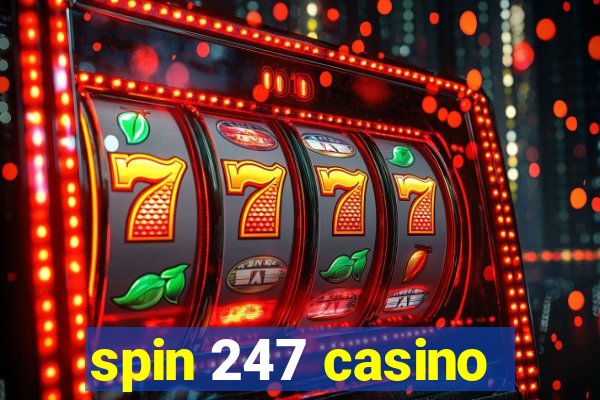 spin 247 casino