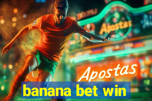 banana bet win