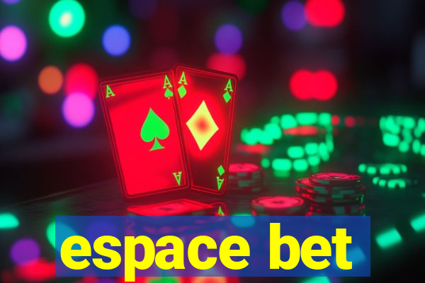 espace bet