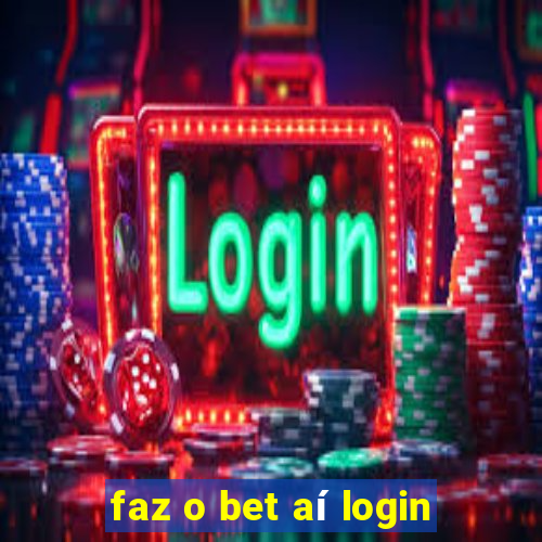 faz o bet aí login