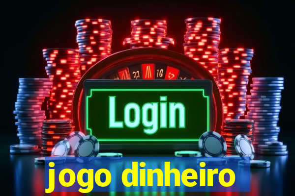 jogo dinheiro