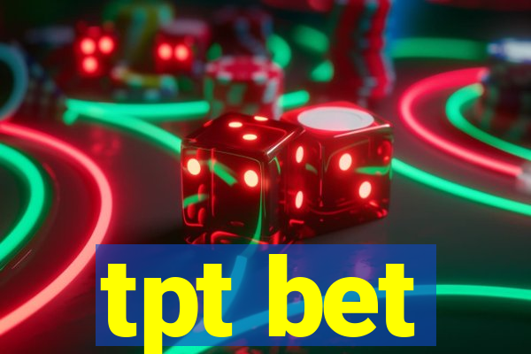 tpt bet