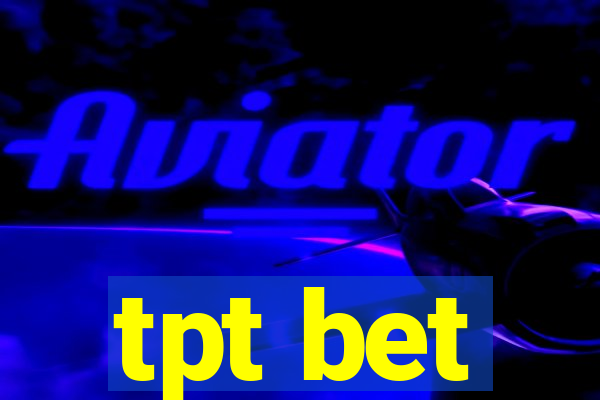 tpt bet