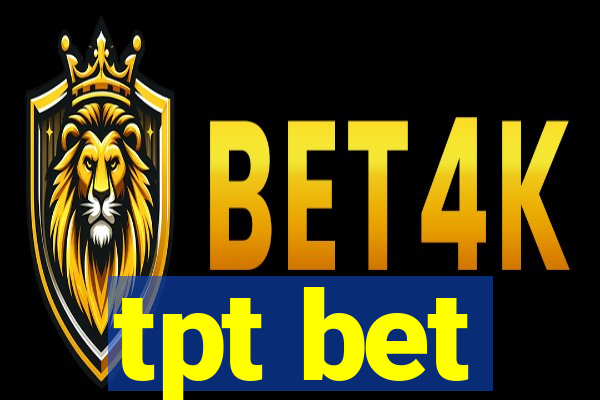 tpt bet