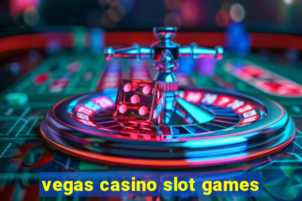 vegas casino slot games