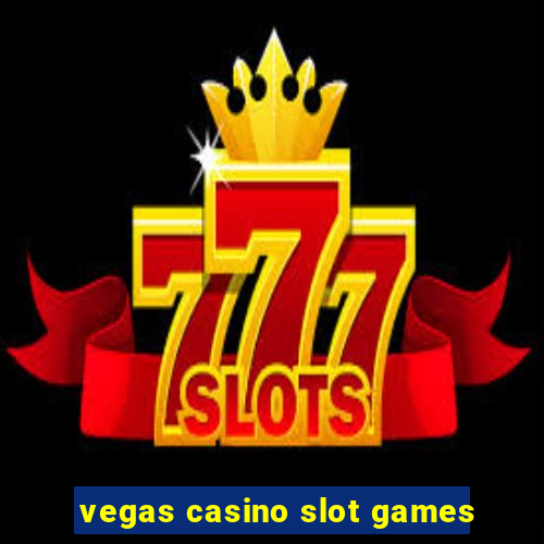 vegas casino slot games