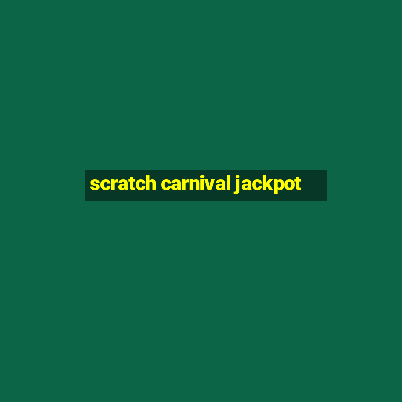 scratch carnival jackpot