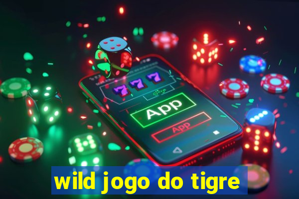 wild jogo do tigre