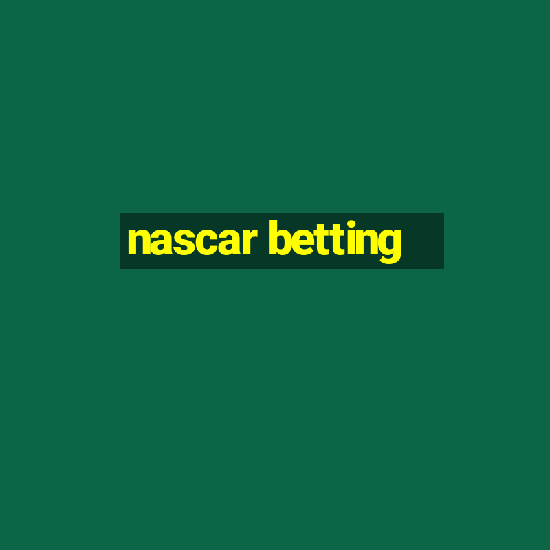 nascar betting