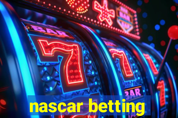 nascar betting