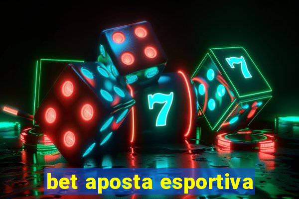 bet aposta esportiva