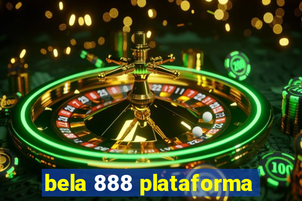 bela 888 plataforma