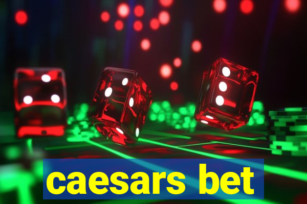 caesars bet