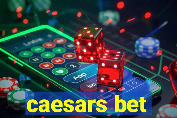 caesars bet