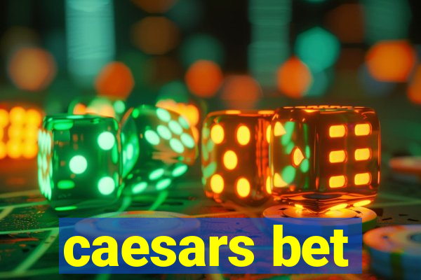 caesars bet