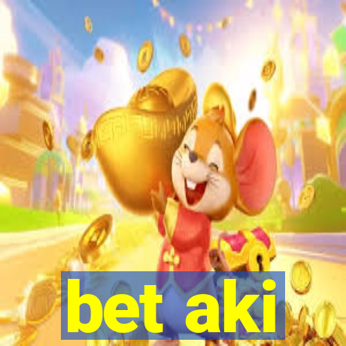 bet aki