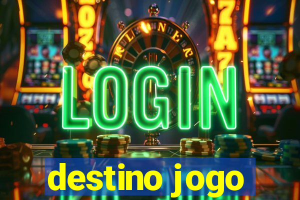 destino jogo