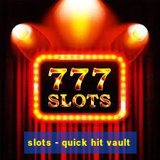 slots - quick hit vault