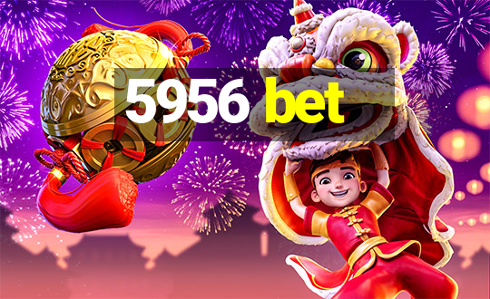 5956 bet