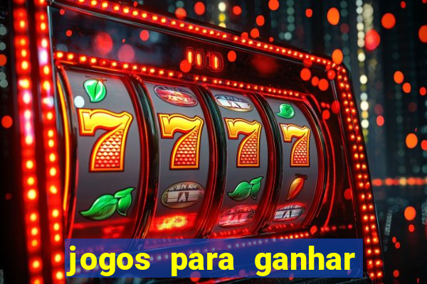 jogos para ganhar dinheiro sem dep贸sito