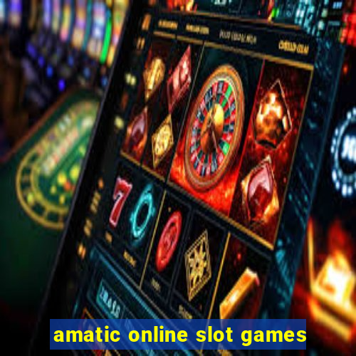 amatic online slot games