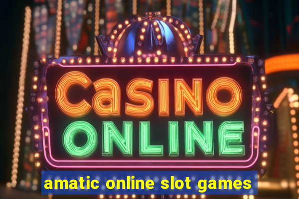 amatic online slot games