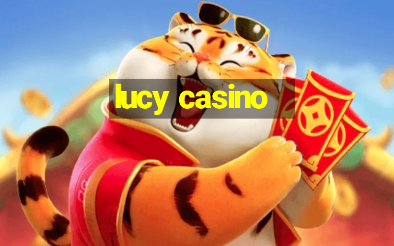 lucy casino