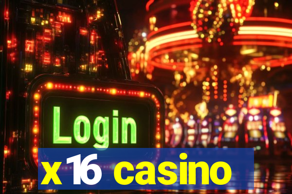 x16 casino