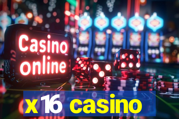 x16 casino