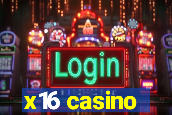 x16 casino