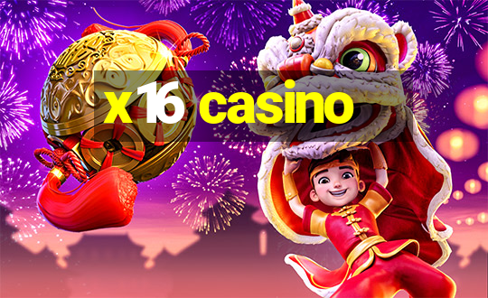 x16 casino