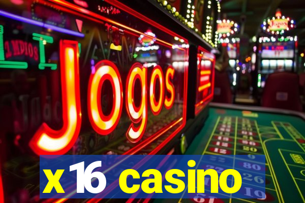 x16 casino