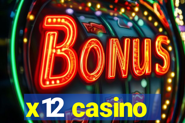 x12 casino