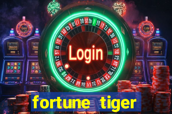 fortune tiger dinheiro gratis