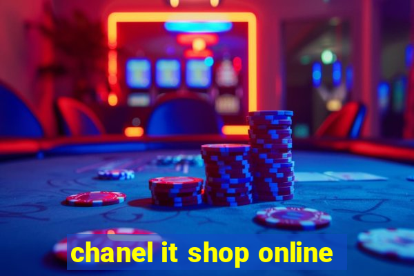 chanel it shop online